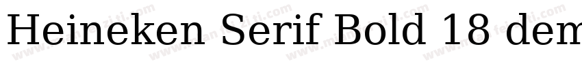 Heineken Serif Bold 18 demo字体转换